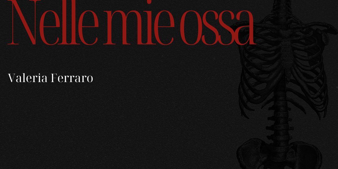 Nelle mie ossa